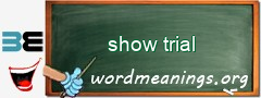 WordMeaning blackboard for show trial